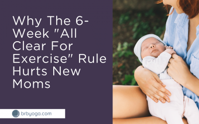 Why The 6-Week “All Clear For Exercise” Rule Hurts Postpartum Moms (a.k.a Treating Pregnancy As An Injury)