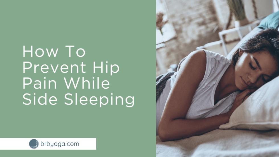 side-sleeper-how-to-prevent-hip-pain-while-sleeping-brb-yoga